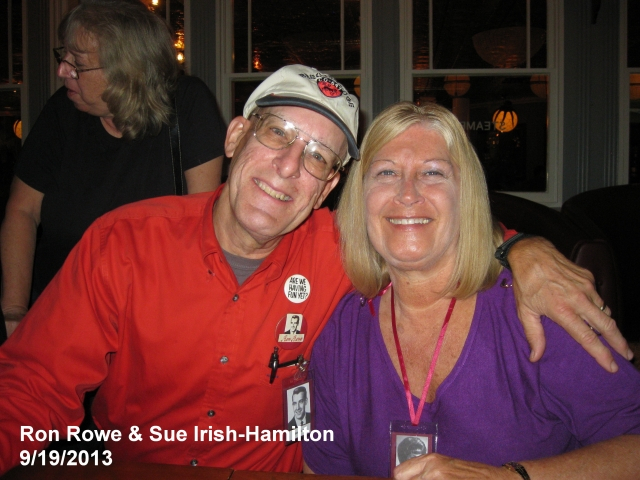 Ron Rowe and Sue (Irish) Hamilton...he was stalking everyone LOL