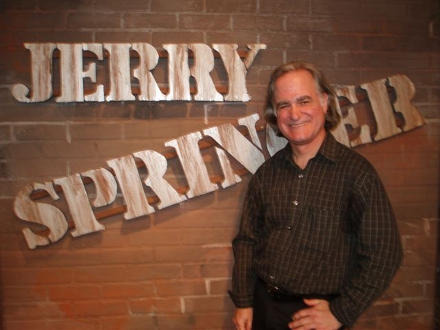 From Dennis Sullivan: Went to the Jerry Springer show on April 20 (in the audience, NOT on stage). Now, Im feeling one heck of a lot better recent mishaps in MY life!!!
