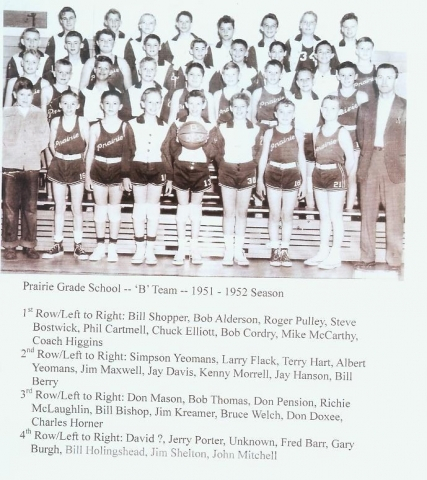 Prairie Grade School  B Team  1951 - 52 Season  submitted by Roger Pulley