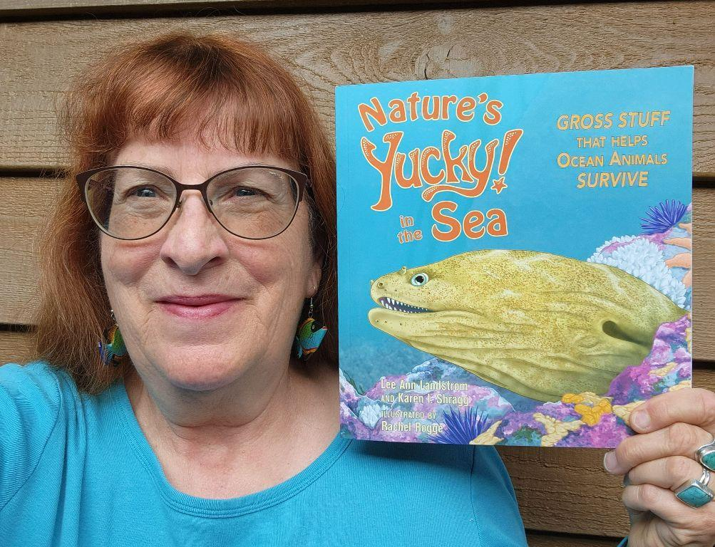 Lee Ann Landstrom: My fourth book in the Nature's Yucky series came out this month (July 2023).