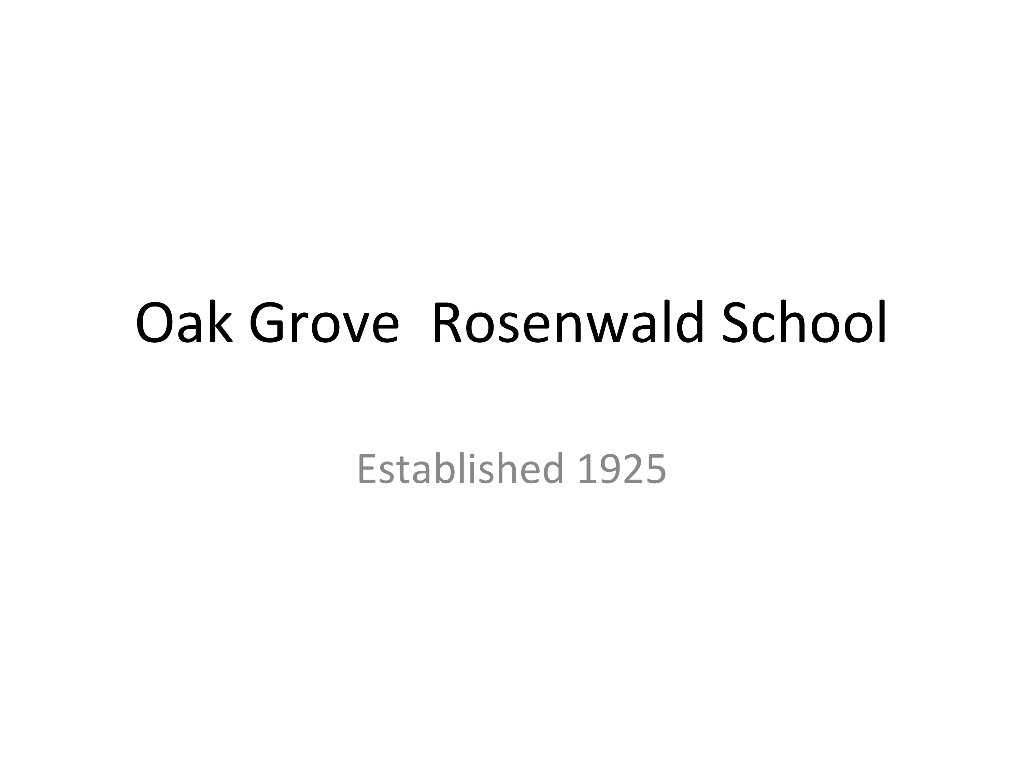 Oak Grove
Rosenwald School