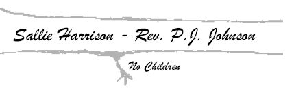 Sallie Harrison - Rev. P.J. Johnson