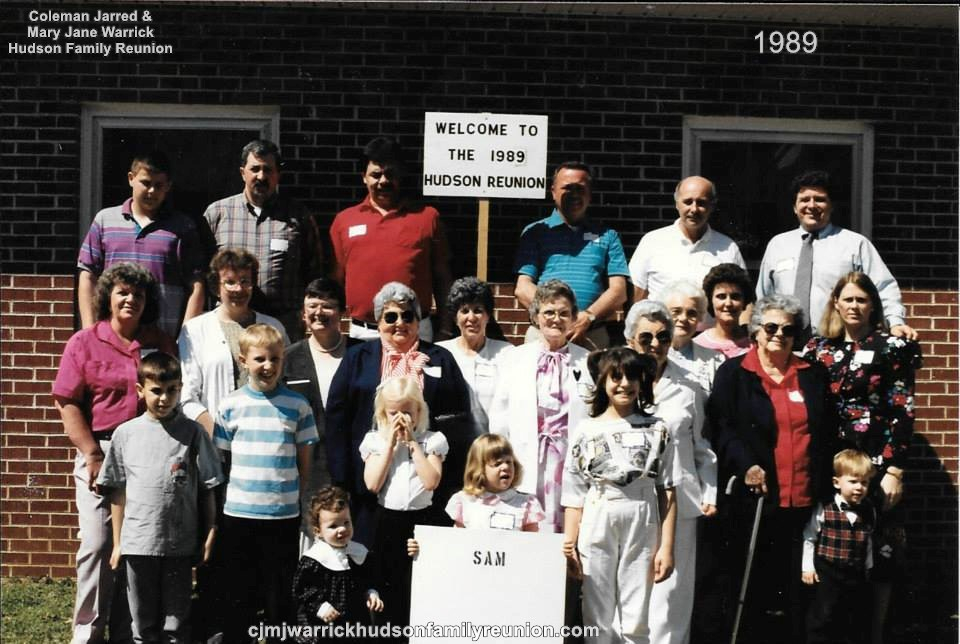 1989 - Family of Sam: First Row: Morgan Elizabeth Parks, Mary Clark Roberts, Samantha Hudson, Kimberly Hudson Second Row: Adam Roberts, Nelson Roberts, Isabelle Hudson Roberts, Virginia Hudson Hicks, Elizabeth Hudson Jones, Gertrude Hudson, Jack Hudson Th