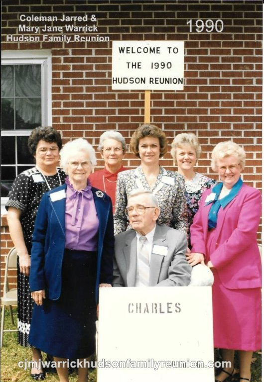 1990 - Family of Charles: Front Row: Tom Hudson Second Row: Elva Hudson Hunter, Dot Hudson Honeycutt, Dora Hunter Barlow Third Row: Edith Hudson Sykes, Hazel Hudson, Ginny Barlow Ferguson