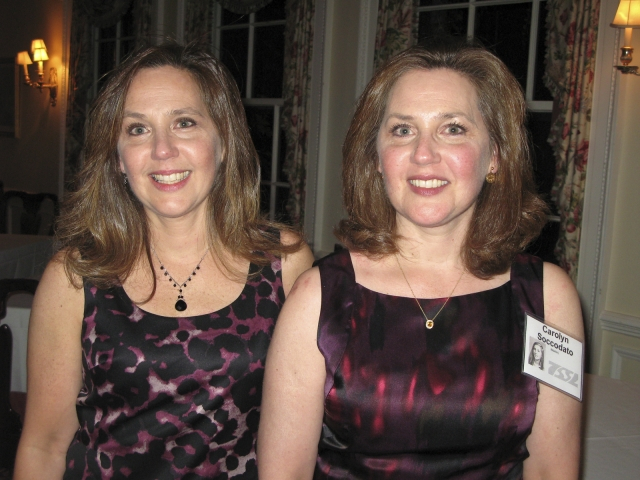 Cindy and Carolyn Soccodato (or is it Carolyn and Cindy . . . ?)