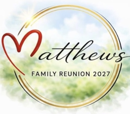 Matthews Family Reunion 2027