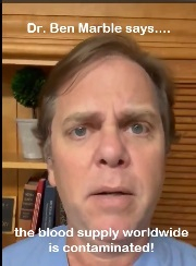 The blood supply worldwide is contaminated!